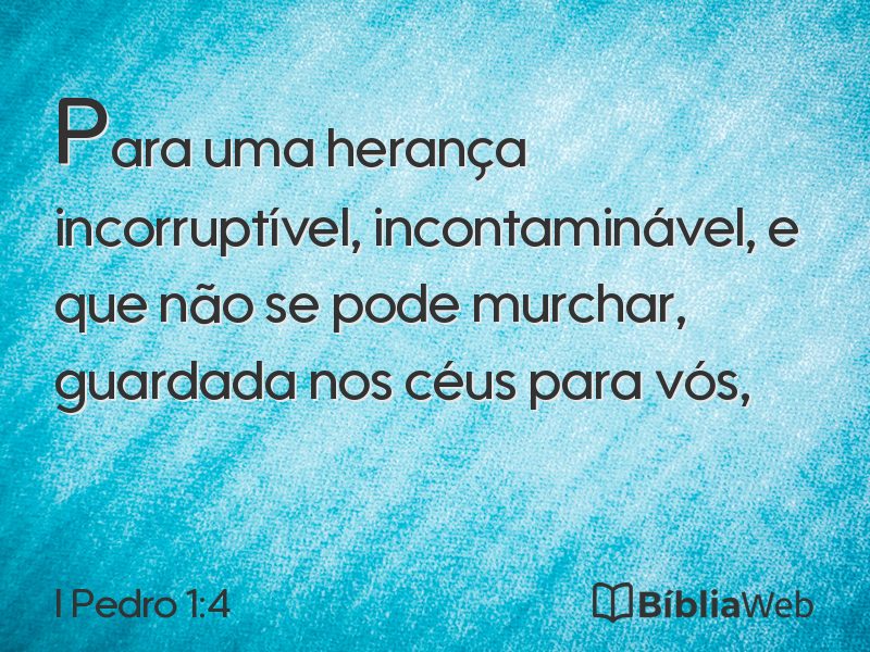 I Pedro 1:4 em imagem para compartilhar