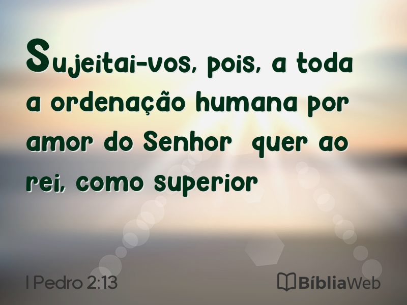 I Pedro 2:13 em imagem para compartilhar