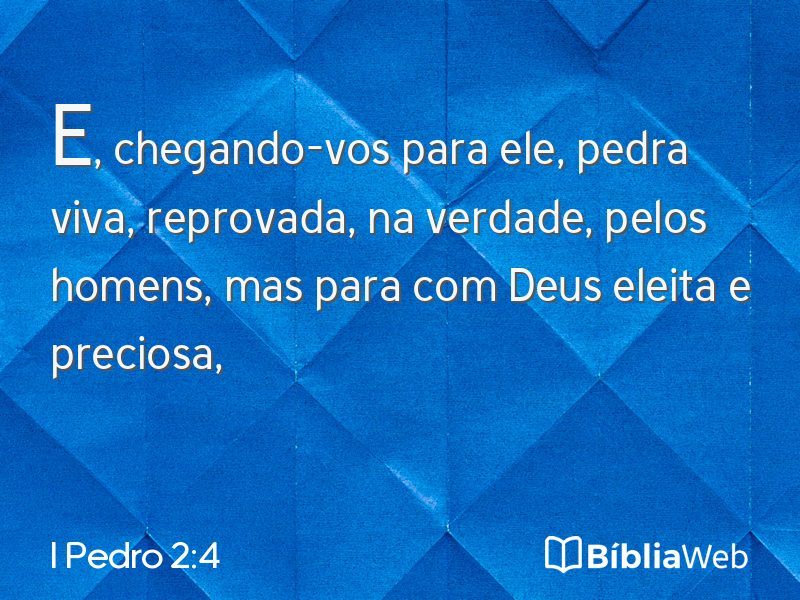 I Pedro 2:4 em imagem para compartilhar
