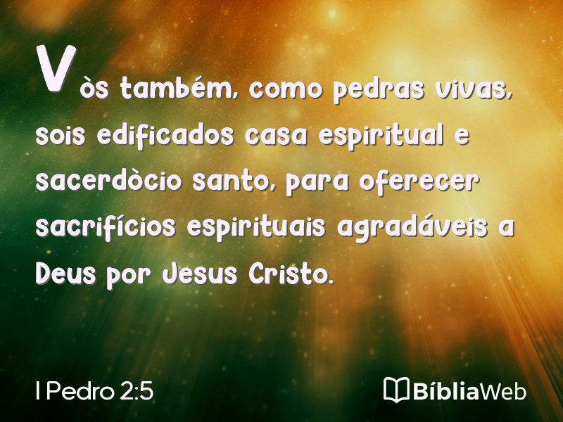 I Pedro 2:5 em imagem para compartilhar
