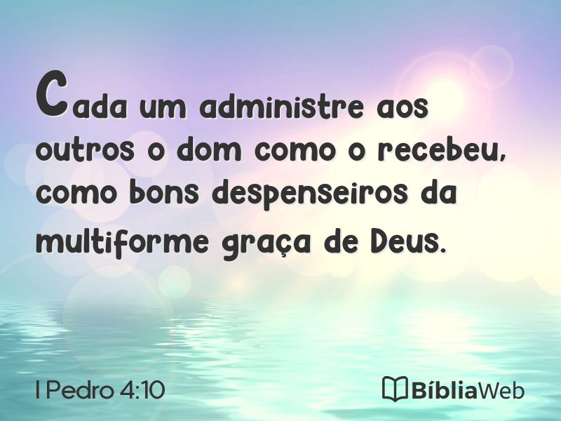 I Pedro 4:10 em imagem para compartilhar
