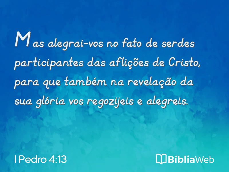 I Pedro 4:13 em imagem para compartilhar