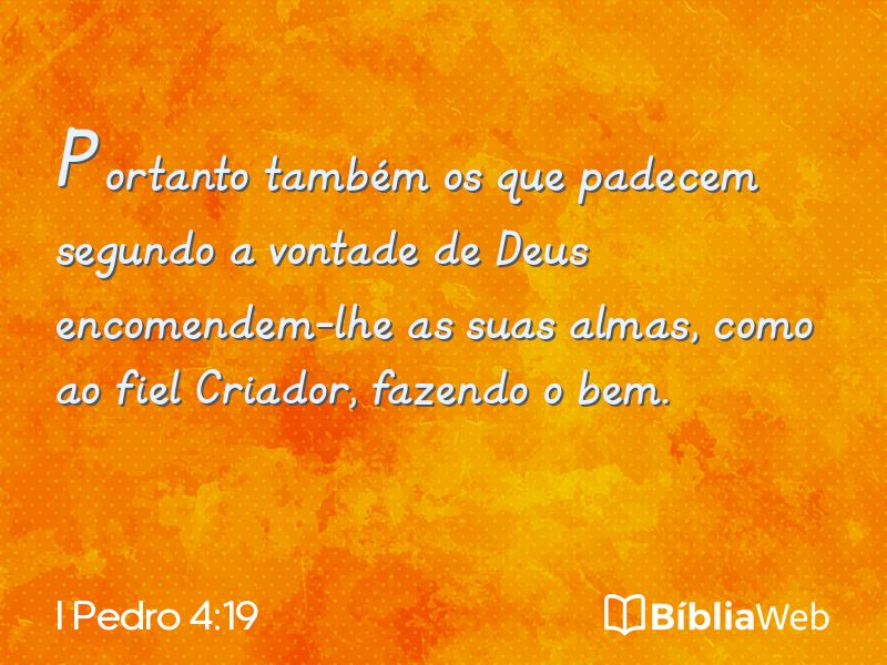 I Pedro 4:19 em imagem para compartilhar