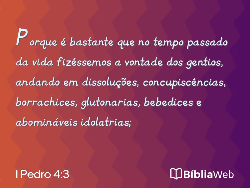 I Pedro 4:3 em imagem para compartilhar