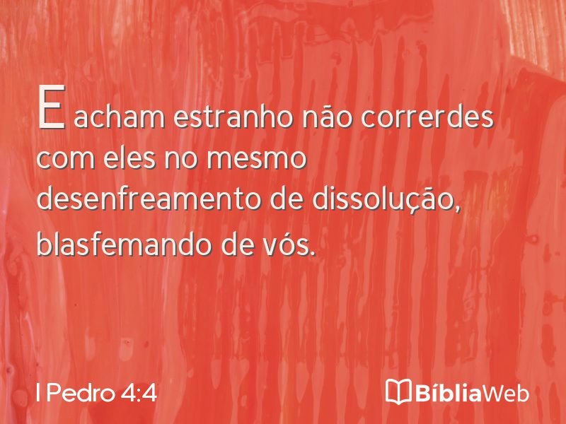 I Pedro 4:4 em imagem para compartilhar