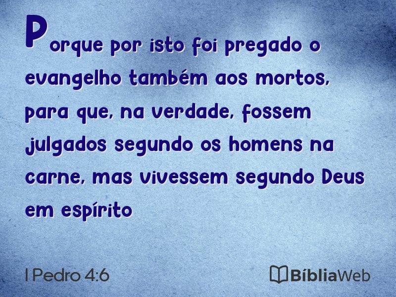I Pedro 4:6 em imagem para compartilhar