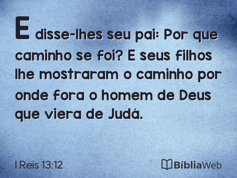 I Reis 13:12 em imagem para compartilhar