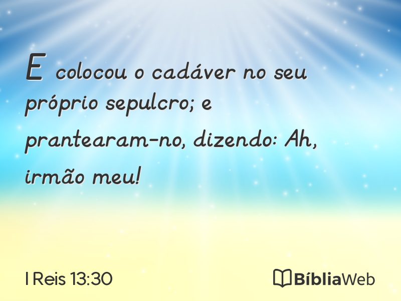 I Reis 13:30 em imagem para compartilhar
