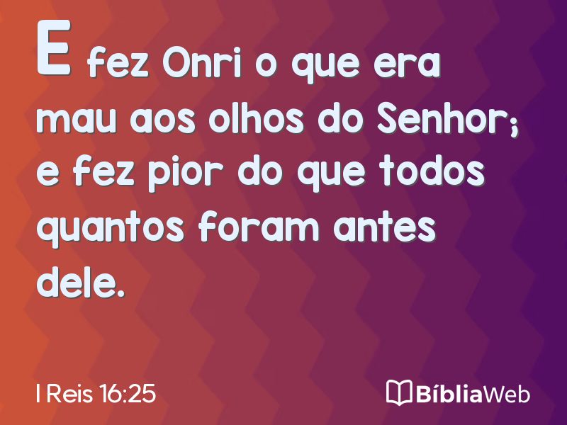 I Reis 16:25 em imagem para compartilhar