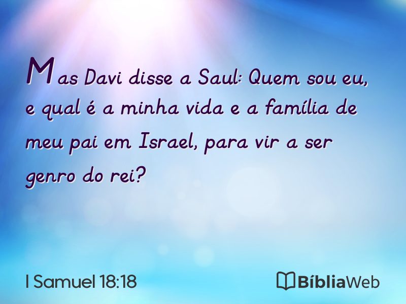 I Samuel 18:18 em imagem para compartilhar