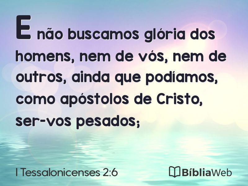 I Tessalonicenses 2:6 em imagem para compartilhar
