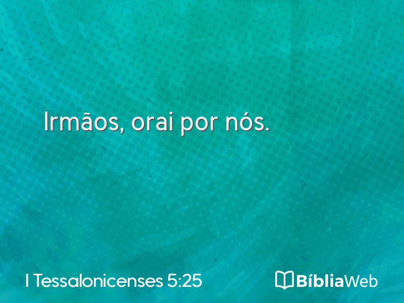 I Tessalonicenses 5:25 em imagem para compartilhar