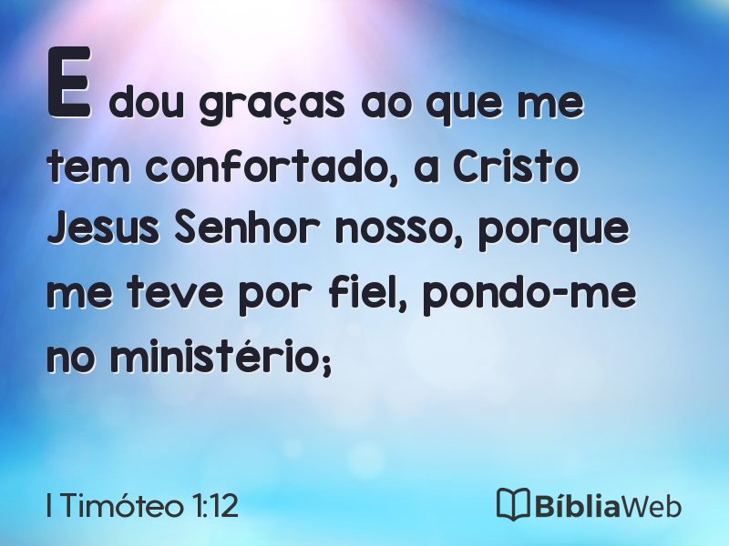 I Timóteo 1:12 em imagem para compartilhar