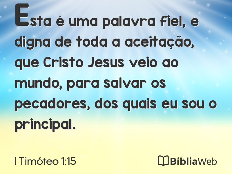 I Timóteo 1:15 em imagem para compartilhar