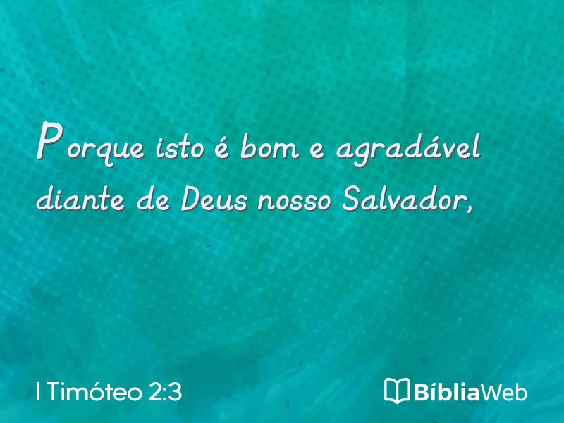 I Timóteo 2:3 em imagem para compartilhar