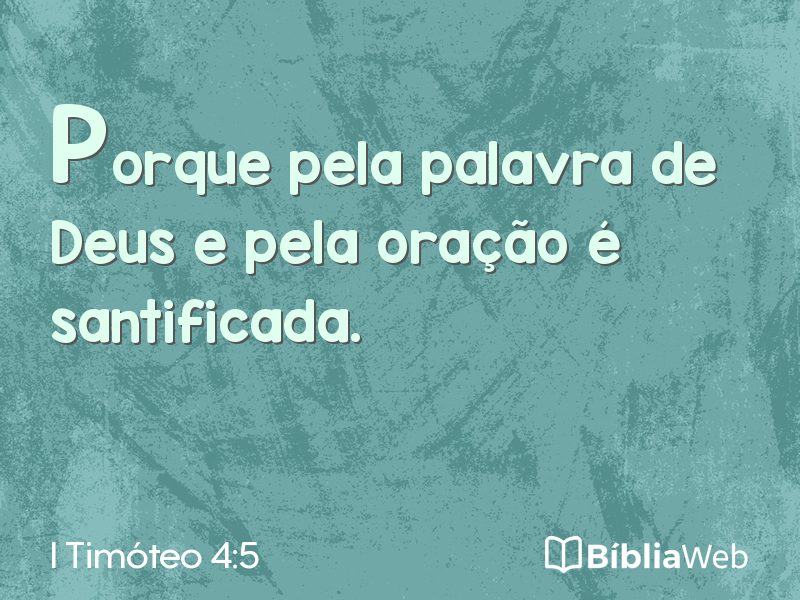 I Timóteo 4:5 em imagem para compartilhar