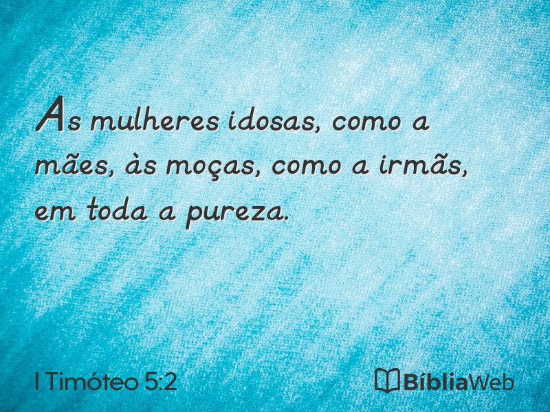 I Timóteo 5:2 em imagem para compartilhar