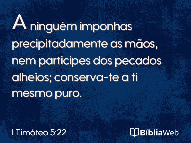 I Timóteo 5:22 em imagem para compartilhar