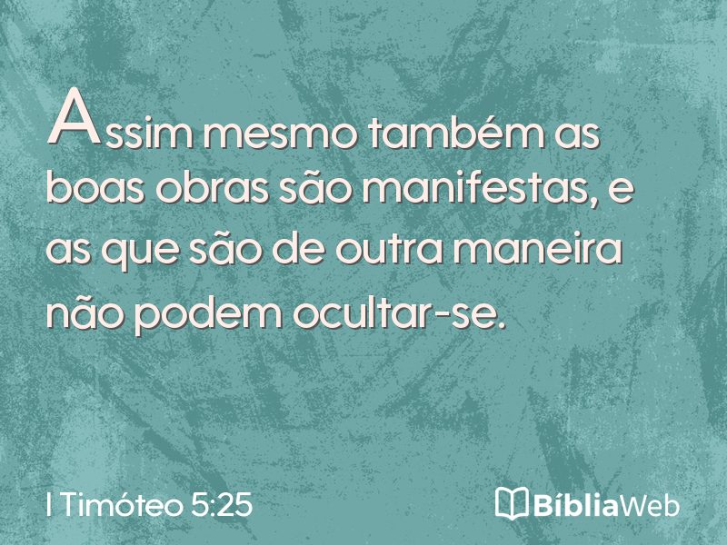 I Timóteo 5:25 em imagem para compartilhar