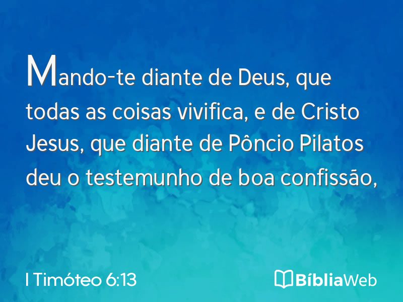 I Timóteo 6:13 em imagem para compartilhar