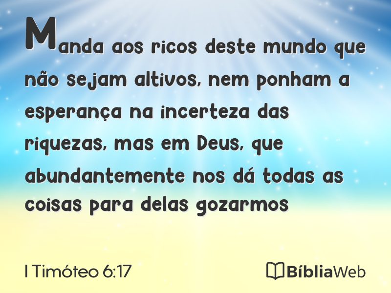 I Timóteo 6:17 em imagem para compartilhar