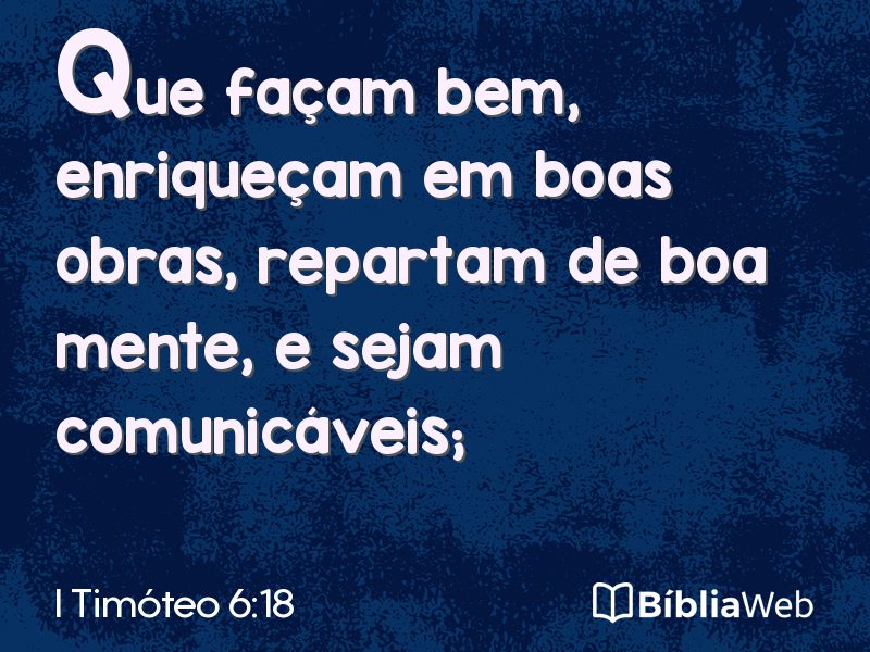I Timóteo 6:18 em imagem para compartilhar