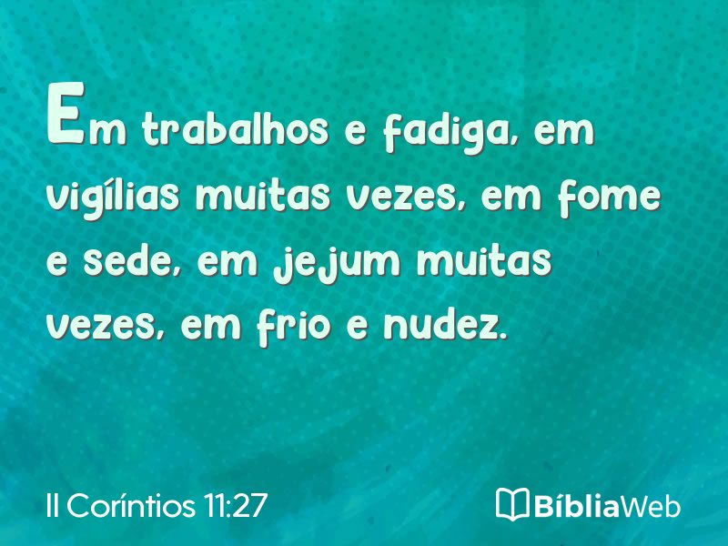 II Coríntios 11:27 em imagem para compartilhar