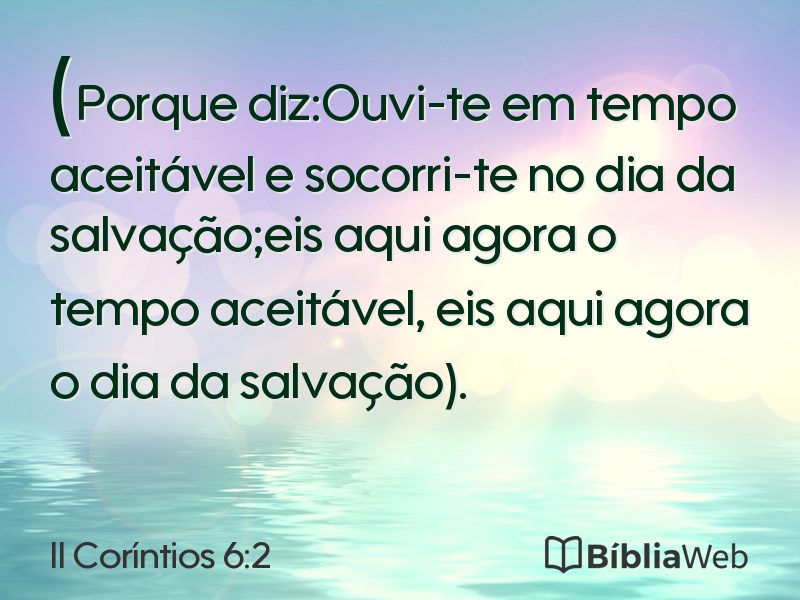 II Coríntios 6:2 em imagem para compartilhar