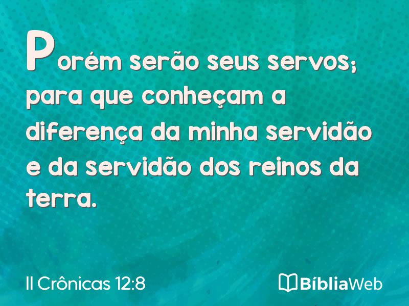 II Crônicas 12:8 em imagem para compartilhar