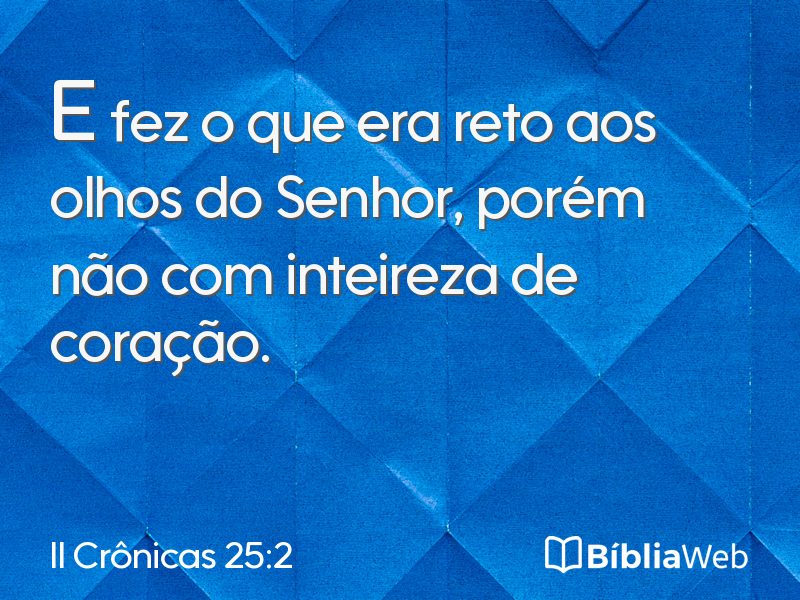 II Crônicas 25:2 em imagem para compartilhar