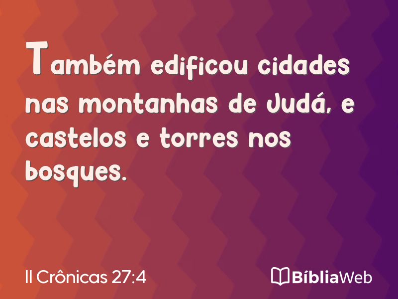 II Crônicas 27:4 em imagem para compartilhar