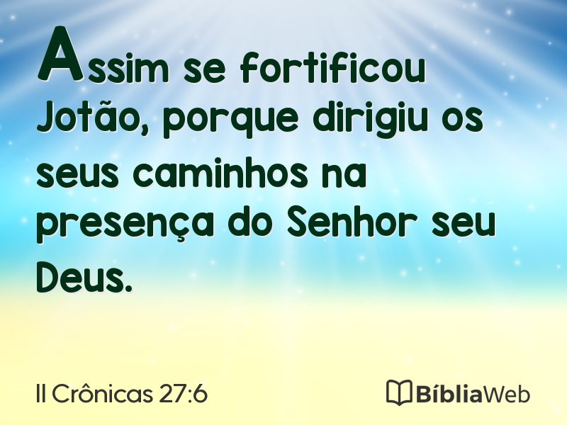 II Crônicas 27:6 em imagem para compartilhar