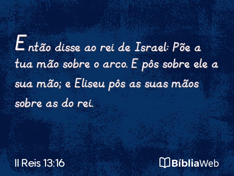 II Reis 13:16 em imagem para compartilhar