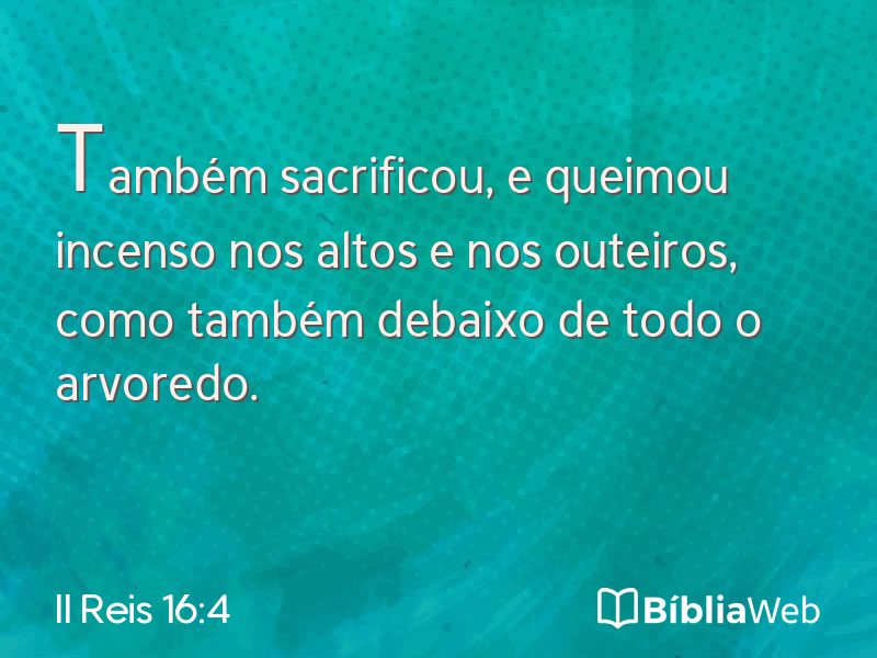 II Reis 16:4 em imagem para compartilhar