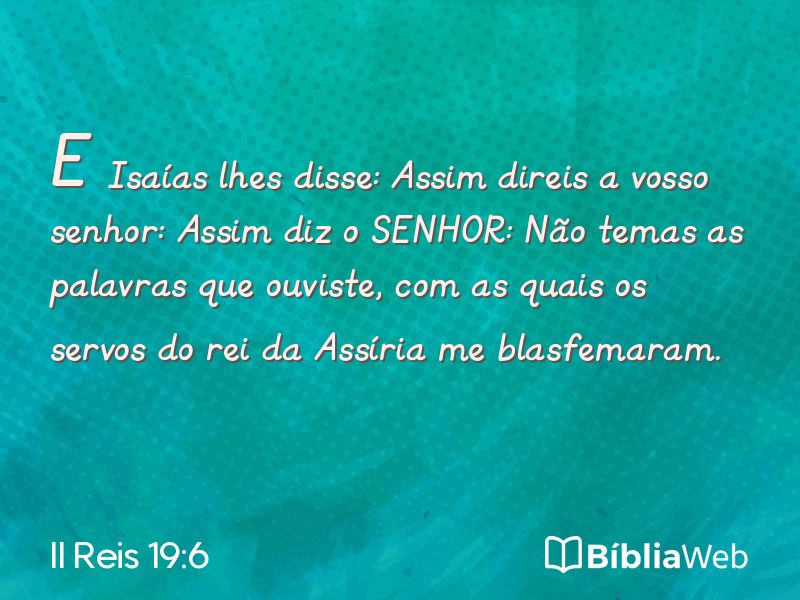 II Reis 19:6 em imagem para compartilhar