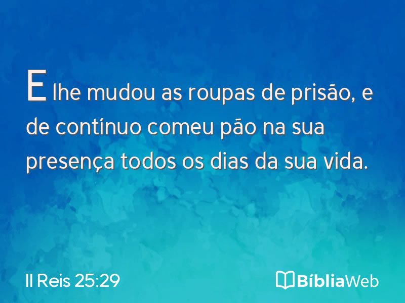 II Reis 25:29 em imagem para compartilhar