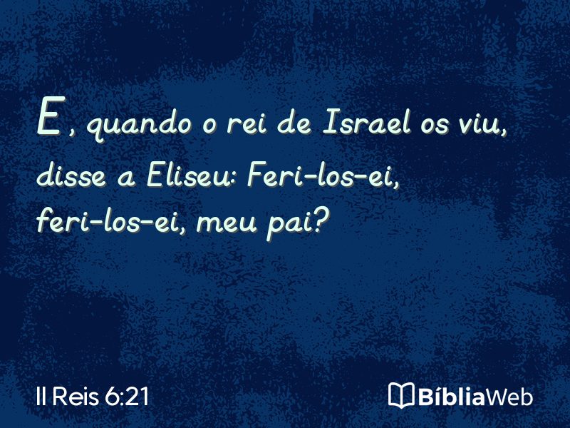 II Reis 6:21 em imagem para compartilhar