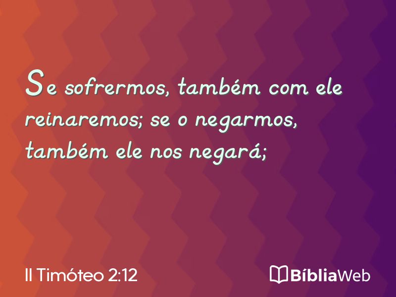 II Timóteo 2:12 em imagem para compartilhar