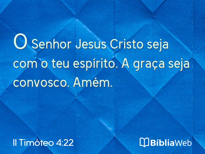 II Timóteo 4:22 em imagem para compartilhar