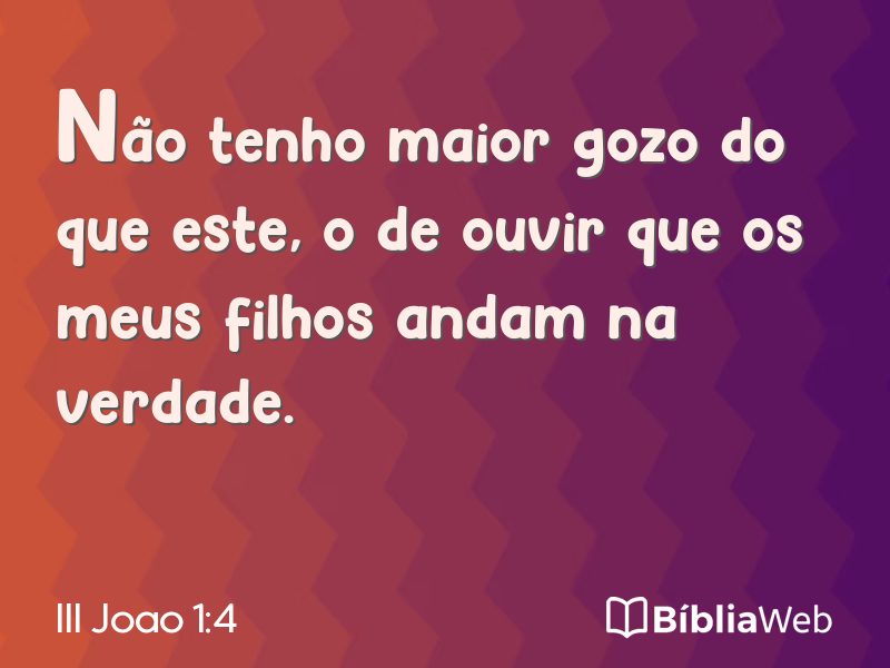 III Joao 1:4 em imagem para compartilhar