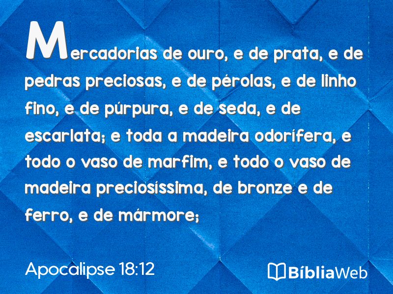 Apocalipse 18:12 em imagem para compartilhar