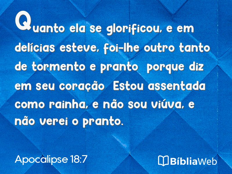 Apocalipse 18:7 em imagem para compartilhar