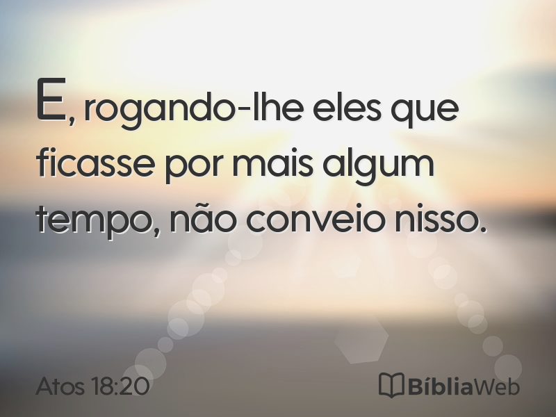 Atos 18:20 em imagem para compartilhar