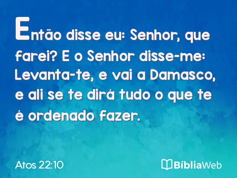 Atos 22:10 em imagem para compartilhar