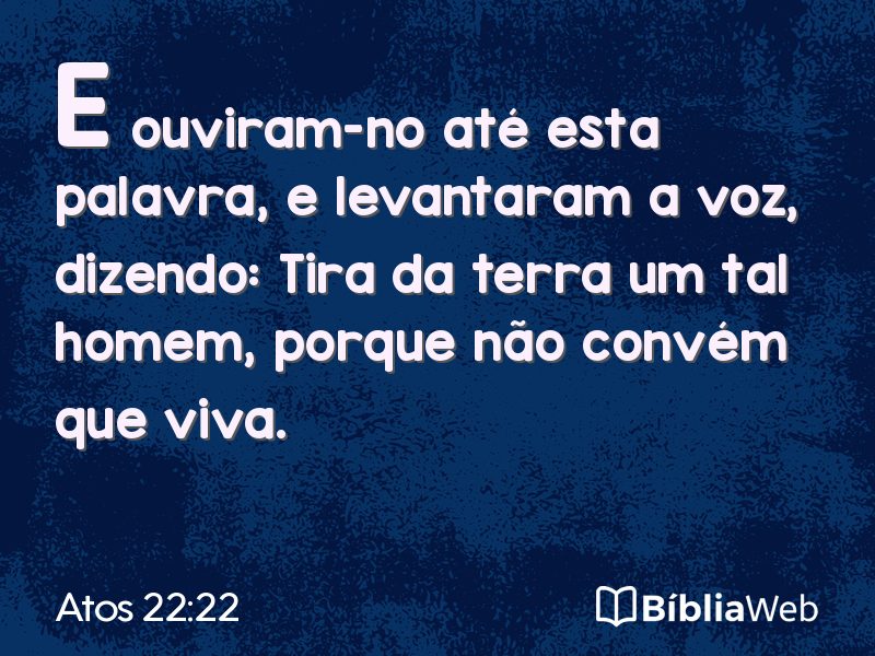 Atos 22:22 em imagem para compartilhar