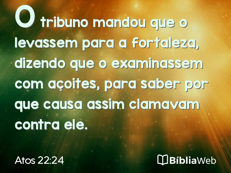 Atos 22:24 em imagem para compartilhar