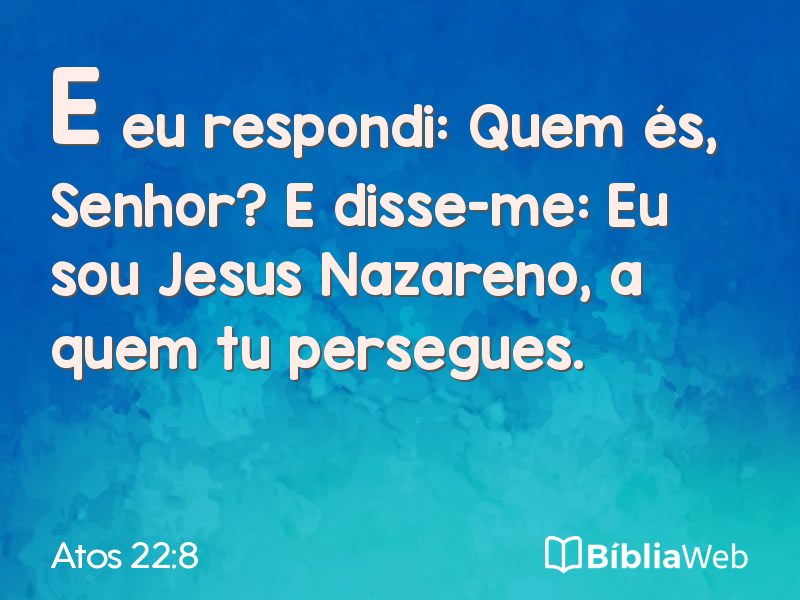 Atos 22:8 em imagem para compartilhar