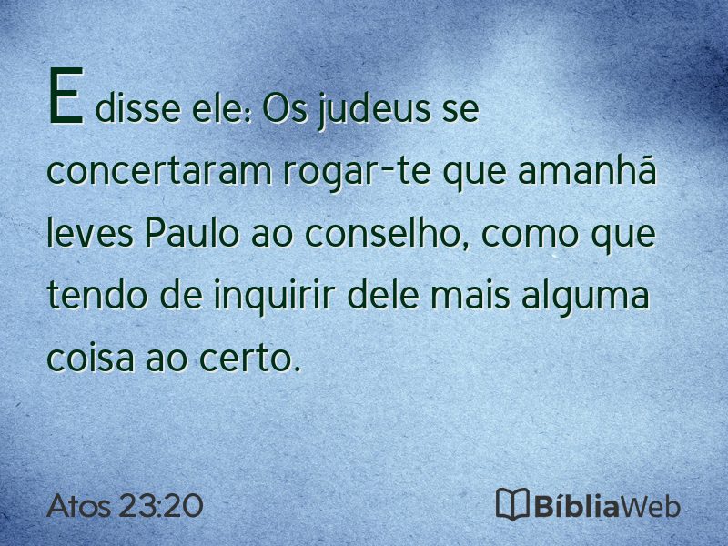Atos 23:20 em imagem para compartilhar