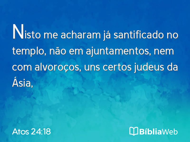 Atos 24:18 em imagem para compartilhar