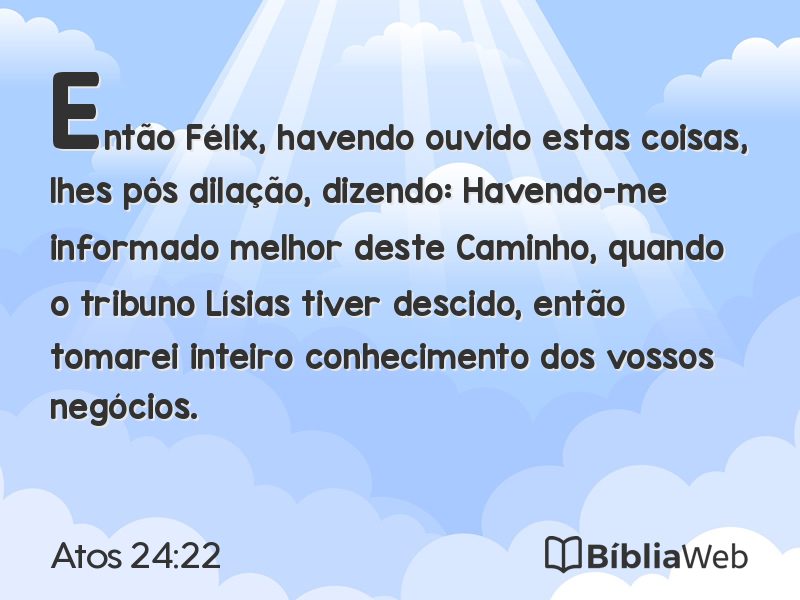 Atos 24:22 em imagem para compartilhar